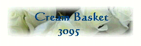  Cream Basket
3095 